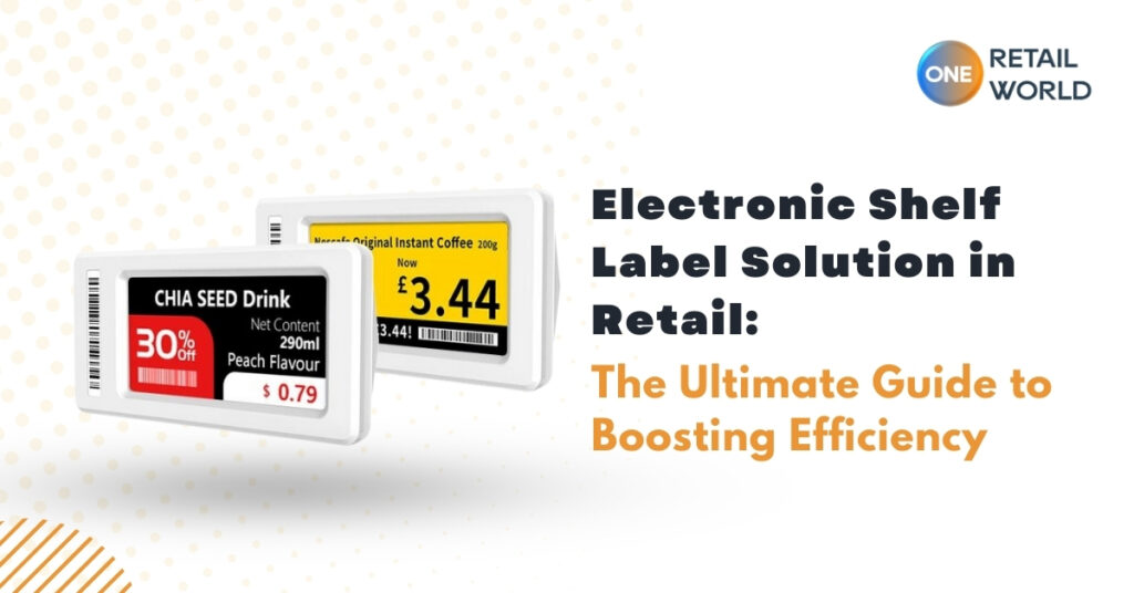 Electronic Shelf Label Solution in Retail